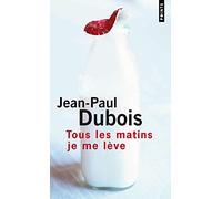 Tous les matins je me lève