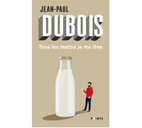 Tous les matins je me lève - Jean-Paul Dubois - Points - Poche - Roman