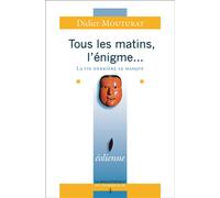 Tous Les Matins, L'Enigme... - Didier Mouturat - Eoliennes Eds - broché - Etude