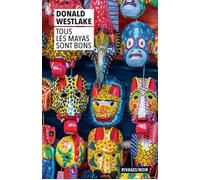 Tous les Mayas sont bons - Donald Westlake - Rivages - Poche - Roman