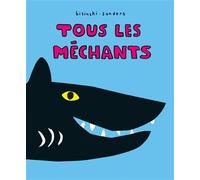 Tous les méchants - Alex Sanders - Ecole Des Loisirs - broché - Album jeunesse