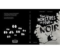 Tous les monstres ont peur du noir - Michaël Escoffier - Frimousse Eds - relié - Album jeunesse
