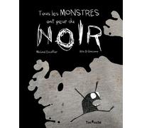 Tous les monstres ont peur du noir - Michaël Escoffier - Tom Poche - broché - Album jeunesse dès 3 ans