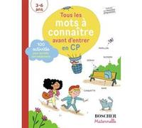 Tous les mots à connaître avant d'entrer en CP Ibtissem Aguel (Auteur)