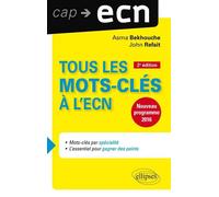 Tous les mots-clés à l’ECN - 2e édition mise à jour et augmentée. Nouveau programme 2016 - Asma Bekhouche - Ellipses - broché - Scolaire / Universitaire