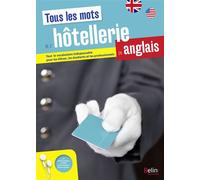 Tous les mots de l'hôtellerie en anglais - Graham Bushnell - Belin Éducation - broché - Méthode de langue