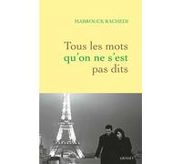 Tous les mots qu'on ne s'est pas dits - Mabrouck Rachedi - Grasset - broché - Roman