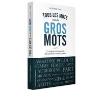 Tous les mots sont des gros mots - LOUIS LE PAPE - L'opportun Eds De - broché - Dictionnaire et encyclopédie