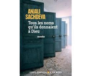 Tous les noms qu'ils donnaient à Dieu Anjali Sachdeva (Auteur)