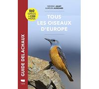 Tous les oiseaux d'Europe: 860 espèces en 2200 photos