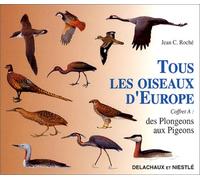Tous les oiseaux d'Europe. Des Plongeons aux Pigeons, coffret A