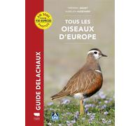 Tous les oiseaux d'Europe - Frédéric Jiguet - Delachaux et niestlé - broché - Guide