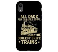Tous Les Papas sont créés égaux mais Seuls Les Trains Les Plus Cool Coque pour iPhone XR