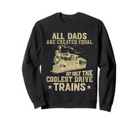 Tous Les Papas sont créés égaux mais Seuls Les Trains Les Plus Cool Sweatshirt