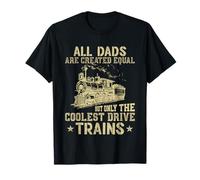 Tous Les Papas sont créés égaux mais Seuls Les Trains Les Plus Cool T-Shirt