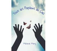 Tous les Papillons du Ciel