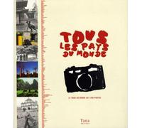 Tous les pays du monde : Le tour du monde en 1200 photos