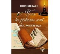 Tous Les Pêcheurs Sont Des Menteurs