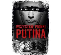 Tous les pions de Poutine : le lobbying russe - Kacper Plajinski (Literatur, Sachliteratur, Reportage auf Polnisch)