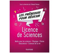 Tous Les Pré-Requis Pour Réussir En Licence De Sciences - Maths Pour Les Sciences, Physique, Chimie, Géosciences, Sciences De La Vie