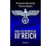 Tous les secrets du IIIe Reich - François Kersaudy - Perrin - broché - Etude