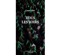 Tous les soirs Laure Adler (Auteur)