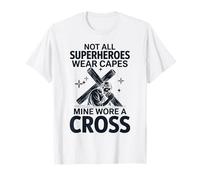 Tous Les Super-héros ne Portent Pas de Capes Mine Wore A Cross T-Shirt