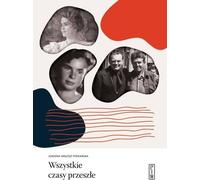 Tous les temps passés - Joanna Miłosz-Piekarska (Buch auf Polnisch)