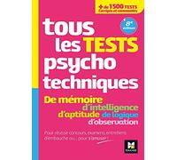 Tous les tests psychotechniques, mémoire, intelligence, aptitude, logique, observation - Concours
