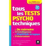 Tous les tests psychotechniques, mémoire, intelligence, aptitude, logique, observation - Concours Valérie Béal (Auteur), Valérie Bonjean (Auteur), Michèle Eckenschwiller (Auteur)