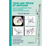 Tous les trucs et astuces pour les reparations de la coiffe sous arthroscopie - Vincent Martinel - Sauramps Medical - broché - Scolaire / Universitaire
