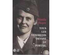 Wanda Heger – Tous les vendredis devant le portail – Récit – Broché