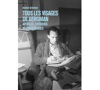 Tous les visages de Bergman - Ingmar Bergman - Carlotta Films - broché - Essai