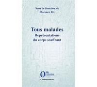 Tous malades: Représentations du corps souffrant
