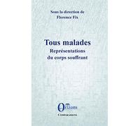 Tous malades: Représentations du corps souffrant