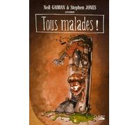 Tous Malades ! - Un Recueil De Sales Poèmes