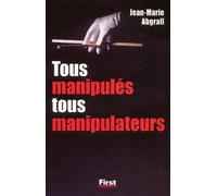 Tous manipulés, tous manipulateurs