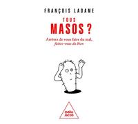 Tous masos ? - François Ladame - Odile Jacob - broché - Essai