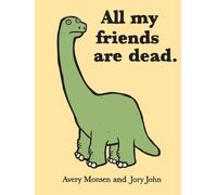 Tous mes amis sont morts