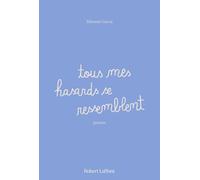 Tous mes hasards se ressemblent - Déborah Garcia - Robert Laffont - broché - Poésie