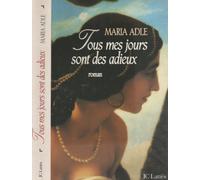 Tous mes jours sont des adieux