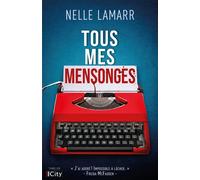 Tous mes mensonges - Nelle Lamarr - City - broché - Roman