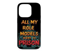 Tous Mes modèles de rôle sont allés à des événements Religieux chrétiens en Prison Coque pour iPhone 14 Pro