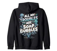 Tous Mes problèmes sont des Bulles de Savon Sweat à Capuche