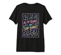 Tous Mes problèmes sont des Bulles de Savon T-Shirt Haut de Gamme