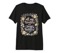Tous Mes problèmes sont des Bulles de Savon T-Shirt Haut de Gamme