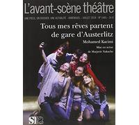 L'avant-Scène Théâtre N° 1445, Juillet 2018 - Tous Mes Rêves Partent De La Gare D'austerlitz