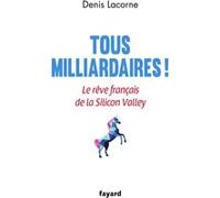 Tous milliardaires ! Denis Lacorne (Auteur)
