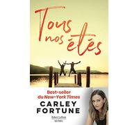 Carley Fortune – Tous nos étés – Traduction : Johanne Tremblay – Roman – Broché
