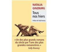 Tous nos hiers Sally Rooney (Préface), Nathalie Bauer (Traduction), Natalia Ginzburg (Auteur)